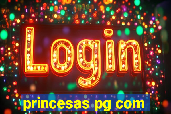 princesas pg com